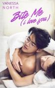Bite Me (I Love You)