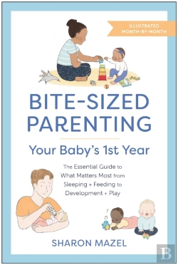 Bertrand.pt - Bite-Sized Parenting: Your Baby'S First Year