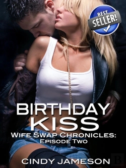 Bertrand.pt - Bithday Kiss (A Wife Swap Erotica Story)