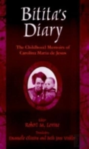 Bitita'S Diary: The Autobiography Of Carolina Maria De Jesus