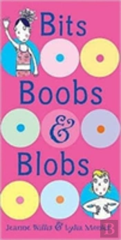 Bits, Boobs And Blobs