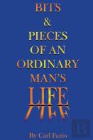 Bits &Amp; Pieces Of An Ordinary Man'S Life