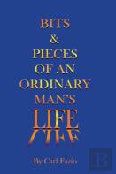 Bits &Amp; Pieces Of An Ordinary Man'S Life