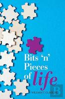 Bits 'N' Pieces Of Life