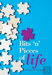 Bits 'N' Pieces Of Life