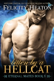 Bitten By A Hellcat: Eternal Mates Roman