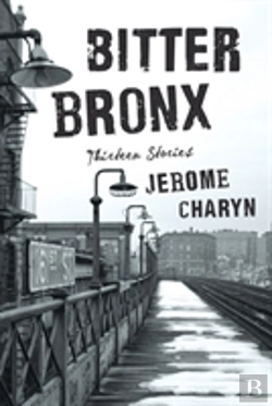 Bertrand.pt - Bitter Bronx - Thirteen Stories
