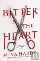 Bitter Is The Heart