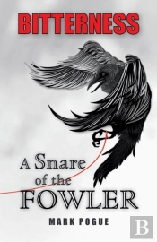 Bitterness: A Snare Of The Fowler