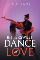 Bittersweet Dance Of Love