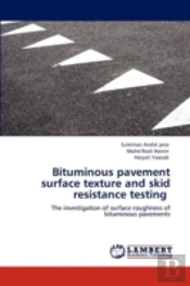 Bituminous Pavement Surface Texture And Skid Resistance Testing