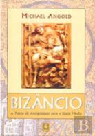 Bizâncio - A Ponte da Antiguidade Para a Idade Média
