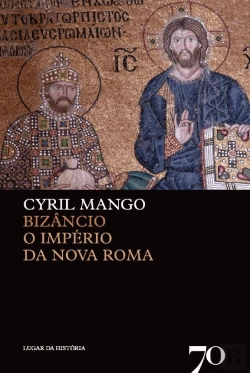 Bertrand.pt - Bizâncio, O Império da Nova Roma