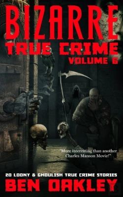 Bertrand.pt - Bizarre True Crime Volume 6