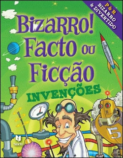 Bertrand.pt - Bizarro! Facto ou Ficção - Invenções