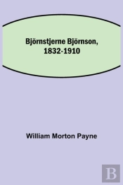 Bjoernstjerne Bjoernson, 1832-1910
