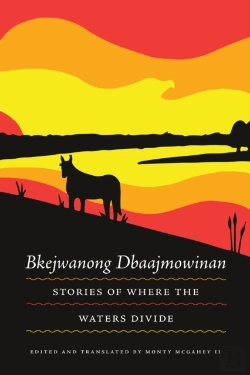 Bertrand.pt - Bkejwanong Dbaajmowinan/Stories Of Where The Waters Divide