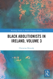 Black Abolitionists In Ireland, Volume 3