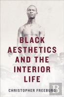 Black Aesthetics And The Interior Life
