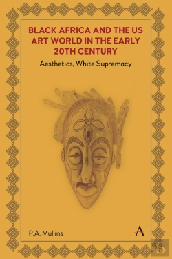 Bertrand.pt - Black Africa And The Us Art World In The Early 20th Century
