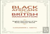 Black Africans In The British Imagination