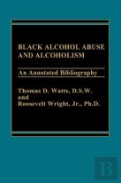 Black Alcohol Abuse And Alcoholism