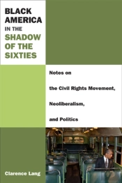 Black America In The Shadow Of The Sixties