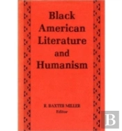 Black American Literature And Humanism