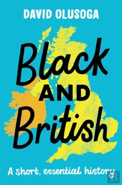 Bertrand.pt - Black And British: A Short, Essential History For Young Readers
