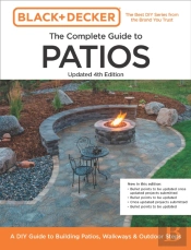 Black And Decker Complete Guide To Patios Updated 4th Edition