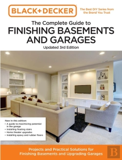 Bertrand.pt - Black And Decker The Complete Guide To Finishing Basements And Garages Updated 3rd Edition