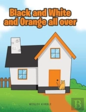 Black And White And Orange All Over