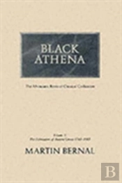 Black Athenathe Fabrication Of Ancient Greece, 1785-1985