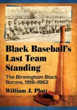 Black Baseball'S Last Team Standing