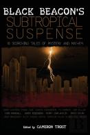 Black Beacon'S Subtropical Suspense
