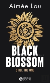 Black Blossom Tome 2 : Still The One