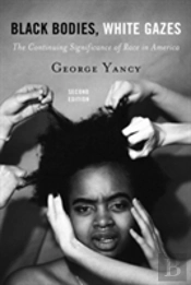 Black Bodies, White Gazes