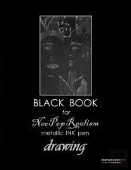 Black Book For Neopoprealism Metallic Ink  Pen Drawing