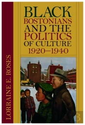 Black Bostonians And The Politics Of Culture, 1920-1940