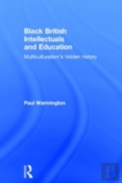 Black British Intellectuals And Education