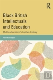 Black British Intellectuals And Education