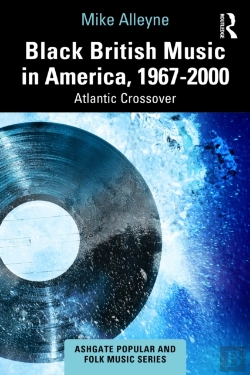 Bertrand.pt - Black British Music In America, 1967-2000