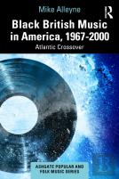Black British Music In America, 1967â€“2000