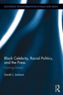 Black Celebrity, Racial Politics, And The Press