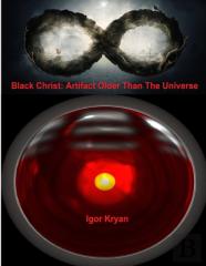 Black Christ: Artifact Older Than The Universe