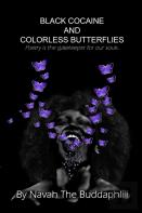 Black Cocaine And Colorless Butterflies