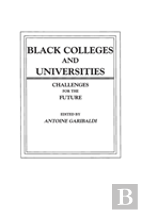 Black Colleges And Universities Challenges For The