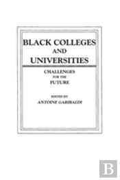 Black Colleges And Universities Challenges For The