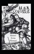 Black Colossus(Conan The Barbarian #4) Annotated
