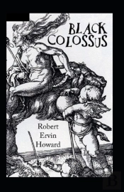 Black Colossus(Conan The Barbarian #4) Annotated
